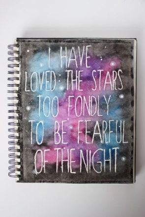 i have loved the stars too fondly to be fearful of the night