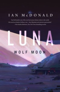 Luna: Wolf Moon by Ian McDonald