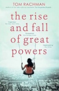The Rise And Fall Of Great Powers by Tom Rachman book cover